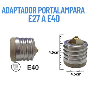 ADAPTADOR PORTALAMPARA E27 A E40 - Vista 2