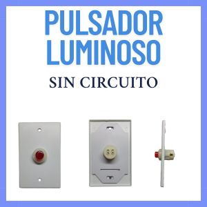 PULSADOR LUMINOSO COMPLETO SIN CIRCUITO - Vista 3